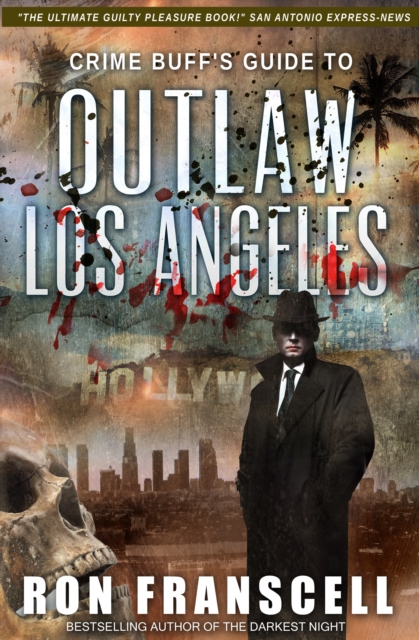 Crime Buff's Guide to Outlaw Los Angeles, EPUB eBook