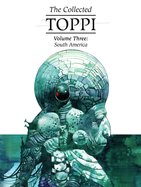 The Collected Toppi vol.3 : South America, Hardback Book