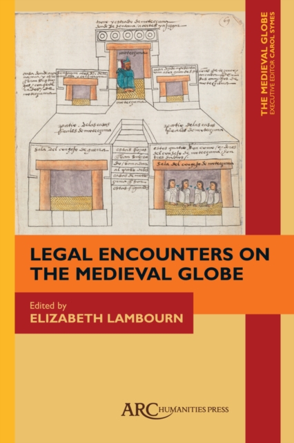 Legal Encounters on the Medieval Globe, Hardback Book
