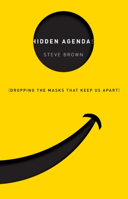 Hidden Agendas : Dropping the Masks that Keep Us Apart, EPUB eBook