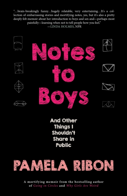 Notes to Boys : And Other Things I Shouldn't Share in Public, Paperback / softback Book