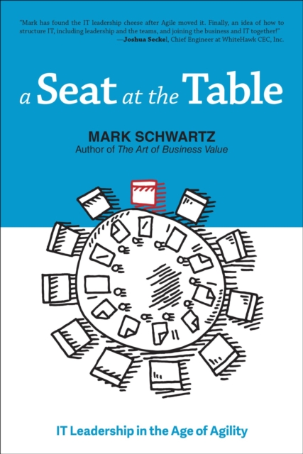 A Seat at the Table : IT Leadership in the Age of Agility, EPUB eBook
