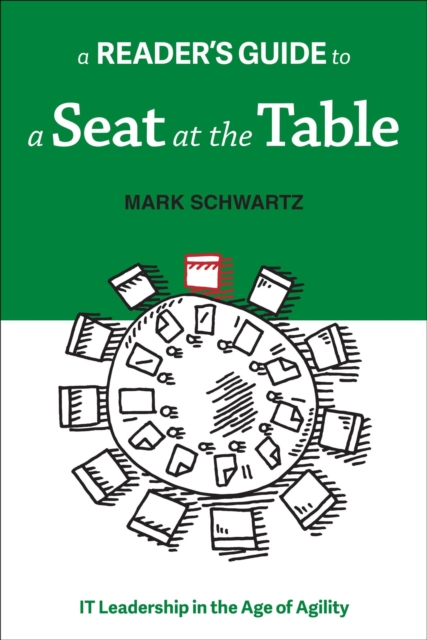 Reader's Guide to A Seat at the Table : IT Leadership in the Age of Agility, EPUB eBook
