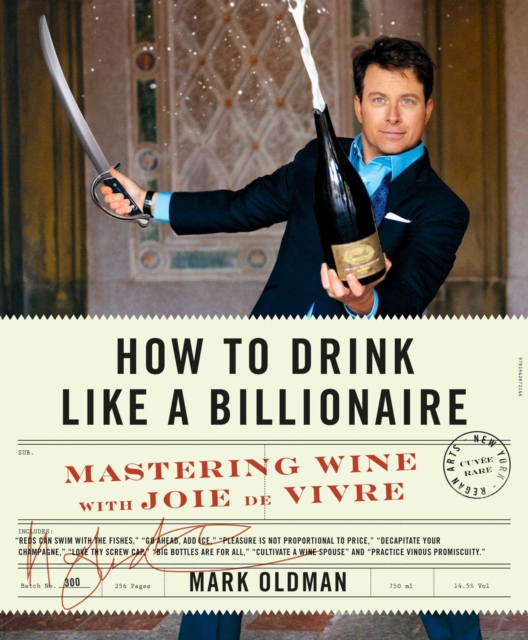 How to Drink Like a Billionaire : Mastering Wine with Joie de Vivre, EPUB eBook