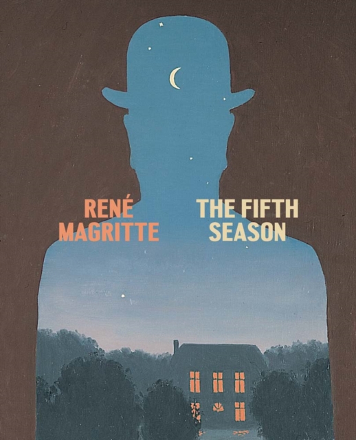 Rene Magritte: The Fifth Season, Hardback Book