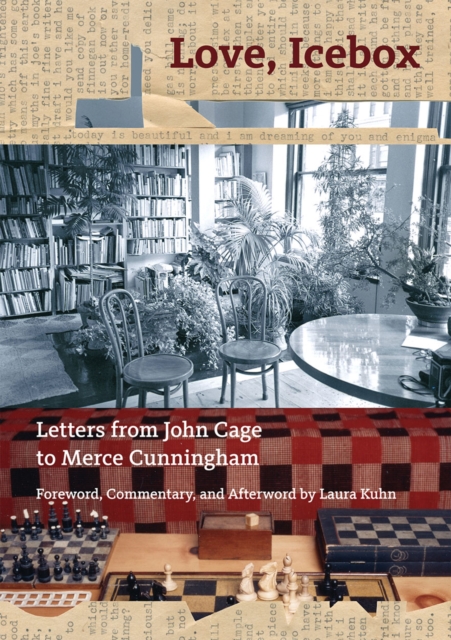 Love, Icebox : Letters from John Cage to Merce Cunningham, Paperback / softback Book