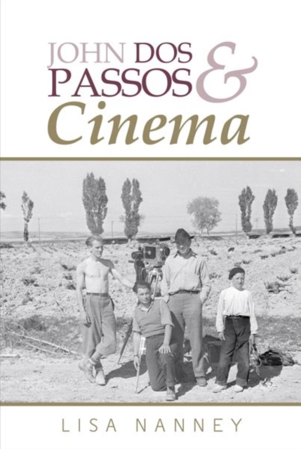 John Dos Passos and Cinema, Hardback Book