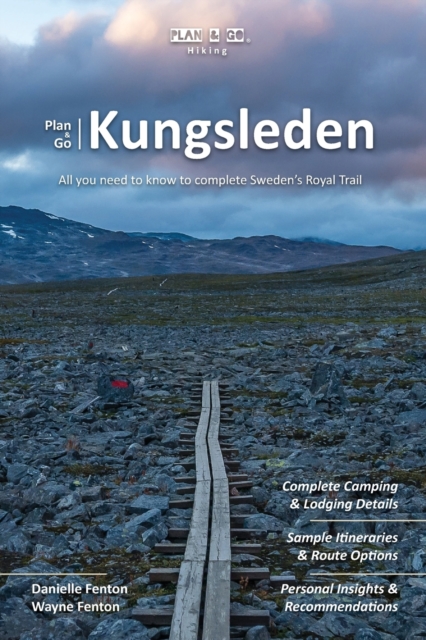 Plan & Go Kungsleden : All you need to know to complete Sweden's Royal Trail, Paperback / softback Book