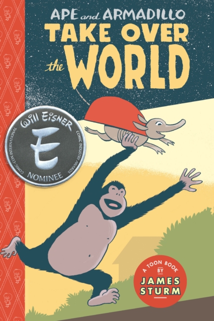 Ape & Armadillo Take Over The World : TOON Level 3, Hardback Book