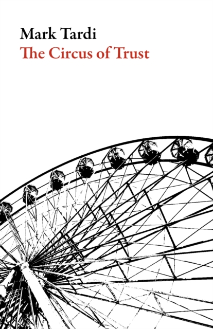 The Circus of Trust, Paperback / softback Book