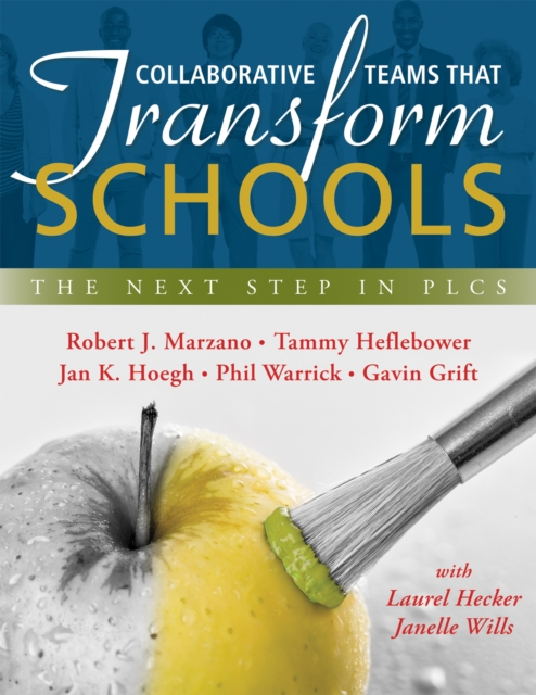 Collaborative Teams That Transform Schools : The Next Step in PLCs, EPUB eBook