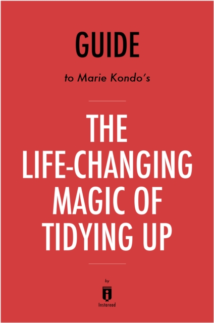 Guide to Marie Kondo's The Life-Changing Magic of Tidying Up, EPUB eBook