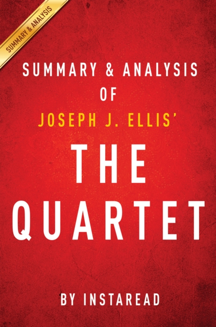 The Quartet by Joseph J. Ellis | Summary & Analysis : Orchestrating the Second American Revolution, 1783-1789, EPUB eBook