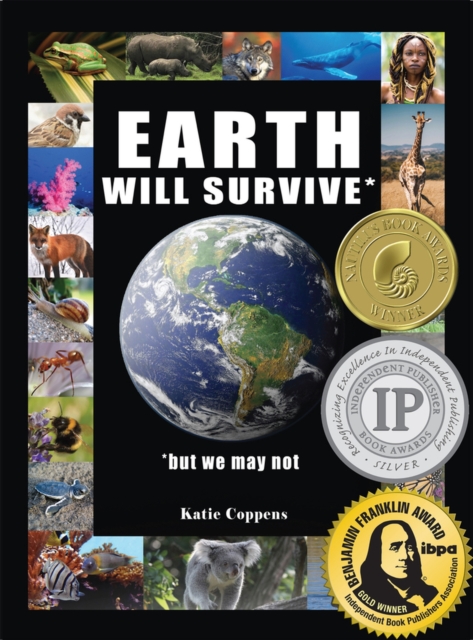 Earth Will Survive : ...but we may not, Hardback Book