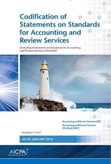 Codification of Statements on Standards for Accounting and Review Services : Numbers 1 to 21, January 2016, Paperback / softback Book