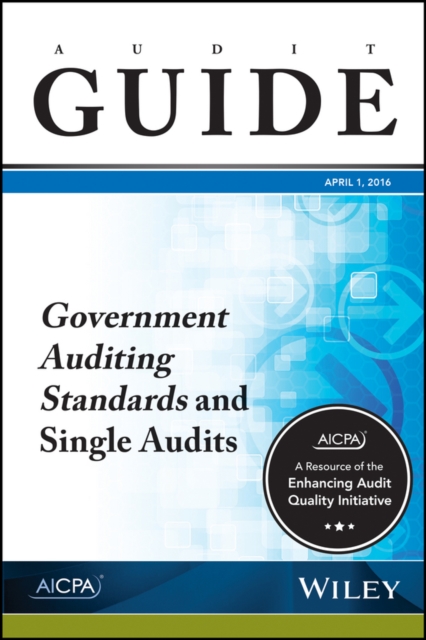 Government Auditing Standards and Single Audits : Audit Guide, Paperback Book