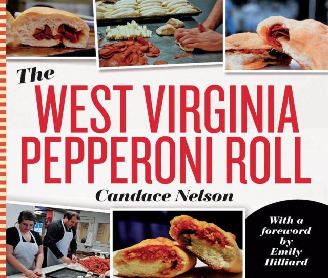 The West Virginia Pepperoni Roll, Paperback / softback Book