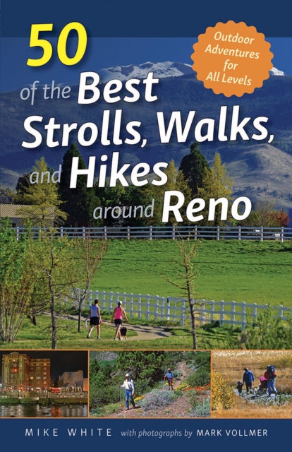 50 of the Best Strolls, Walks, and Hikes around Reno, Paperback / softback Book