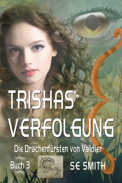 Trishas Verfolgung : Die Drachenfursten von Valdier Buch 3, EPUB eBook