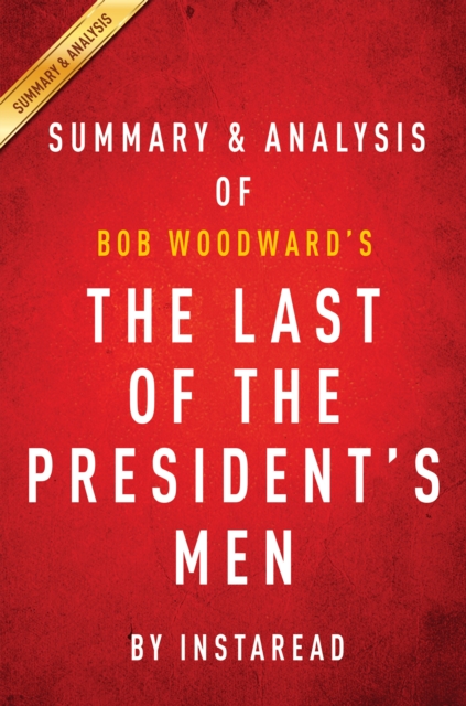 The Last of the President's Men : by Bob Woodward | Summary & Analysis, EPUB eBook
