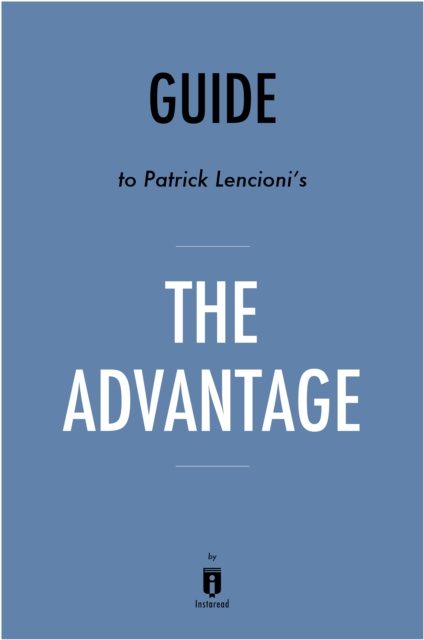 Guide to Patrick Lencioni's The Advantage, EPUB eBook