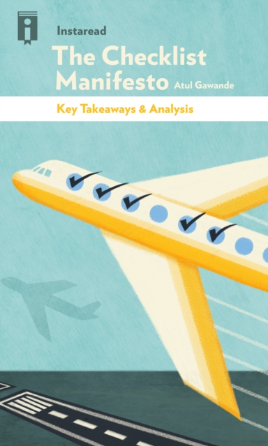The Checklist Manifesto : How to Get Things Right by Atul Gawande | Key Takeaways & Analysis, EPUB eBook