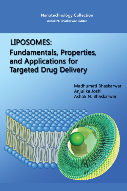 Liposomes : Fundamentals, Properties, and Applications for Targeted Drug Delivery, Paperback / softback Book