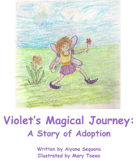 Violets Magical Journey : A Story of Adoption, Paperback / softback Book