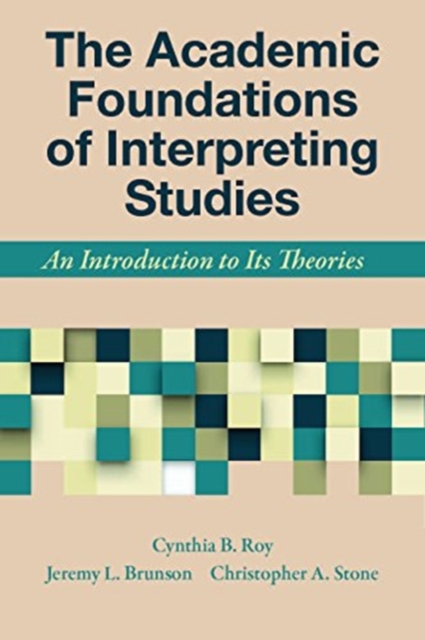 The Academic Foundations of Interpreting Studies - An Introduction to Its Theories, Hardback Book