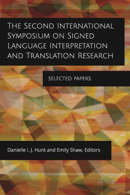The Second International Symposium on Signed Language Interpretation and Translation Research : Selected Papers, EPUB eBook