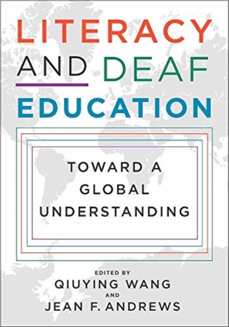 Literacy and Deaf Education – Toward a Global Understanding, Hardback Book