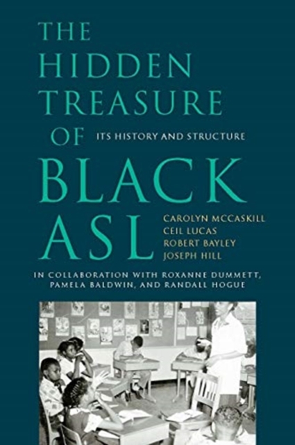 The Hidden Treasure of Black ASL – Its History and  Structure, Paperback / softback Book