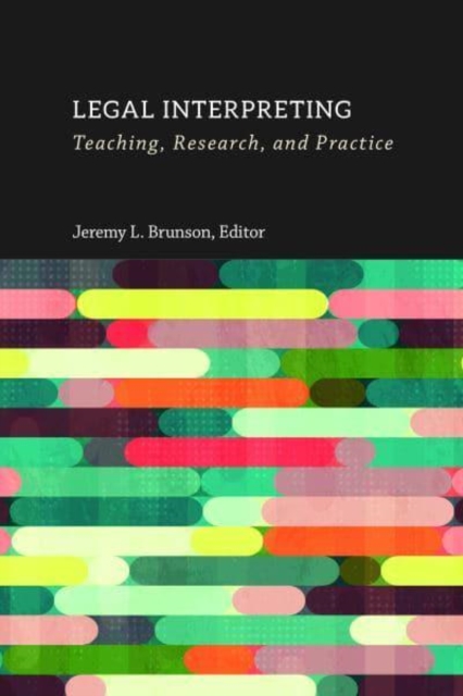Legal Interpreting - Teaching, Research, and Practice, Hardback Book