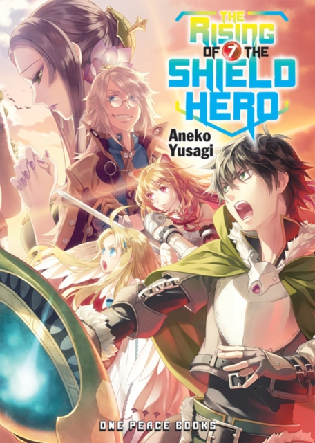 The Rising Of The Shield Hero Volume 07: Light Novel, Paperback / softback Book