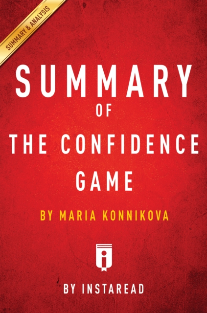 Summary of The Confidence Game : by Maria Konnikova | Includes Analysis, EPUB eBook
