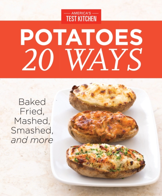 America's Test Kitchen Potatoes 20 Ways, EPUB eBook