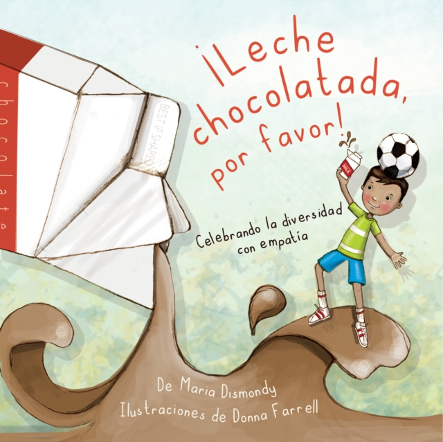 !Leche chocolatada, por favor! : Celebrando La Diversidad on Empatia, PDF eBook