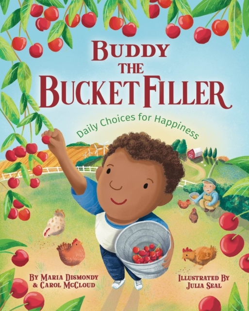 Buddy The Bucket Filler : Daily Choices for Happiness, Paperback / softback Book