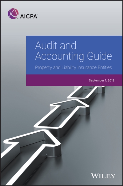Audit and Accounting Guide: Property and Liability Insurance Entities 2018, EPUB eBook