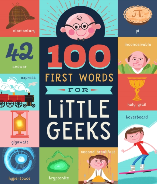 100 First Words for Little Geeks, Board book Book