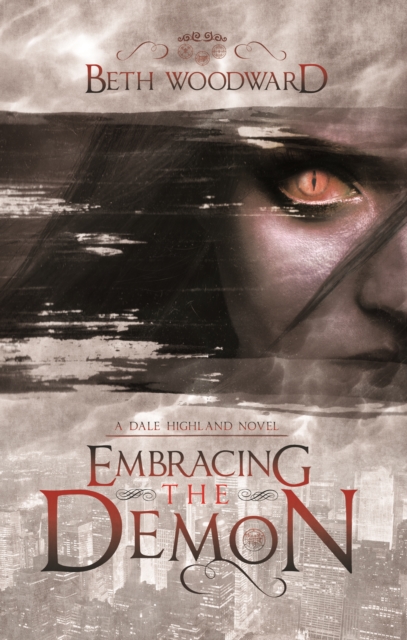 Embracing The Demon : A Dale Higland Novel, Paperback / softback Book