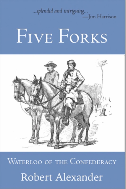 Five Forks: Waterloo of the Confederacy, Paperback / softback Book