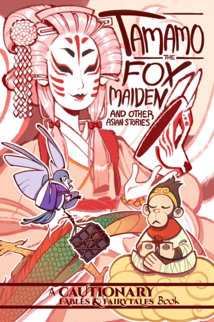 Tamamo the Fox Maiden : and Other Asian Stories, Paperback / softback Book