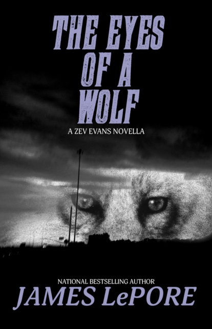 The Eyes of a Wolf : Zev Evans, Book 2, EPUB eBook