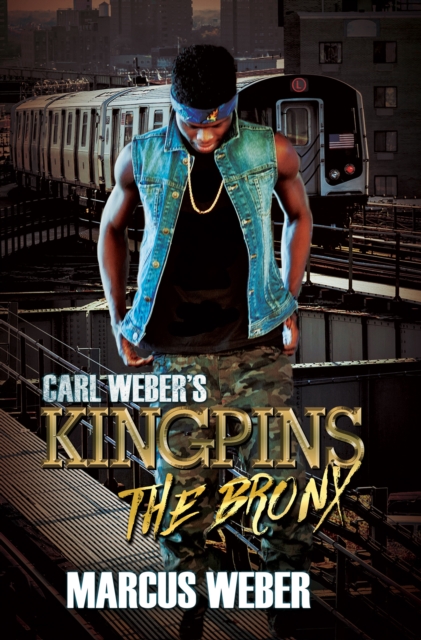 Carl Weber's Kingpins: The Bronx, EPUB eBook