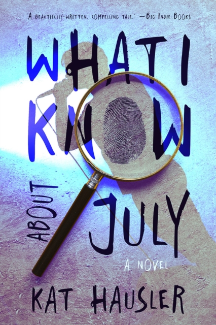 What I Know About July, Paperback / softback Book