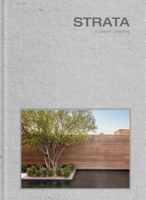 Strata : a desert dwelling, Hardback Book