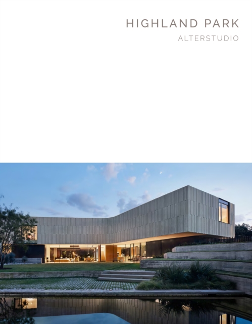 Highland Park : Alterstudio (Masterpiece Series), Hardback Book