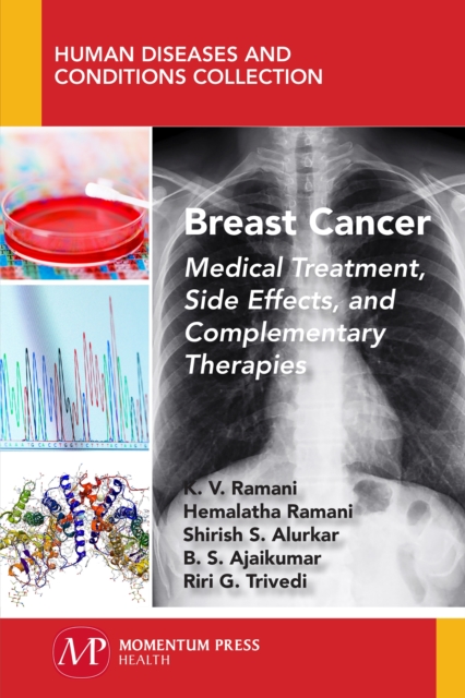 Breast Cancer : Medical Treatment, Side Effects, and Complementary Therapies, Paperback / softback Book
