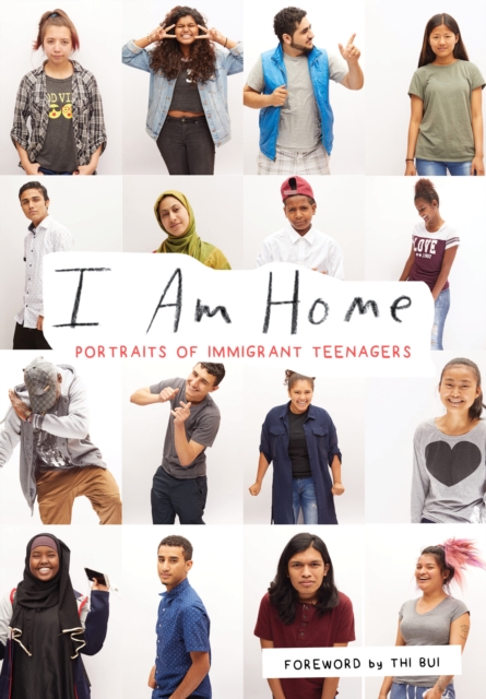 I Am At Home : Portraits of Immigrant Teenagers, Paperback / softback Book